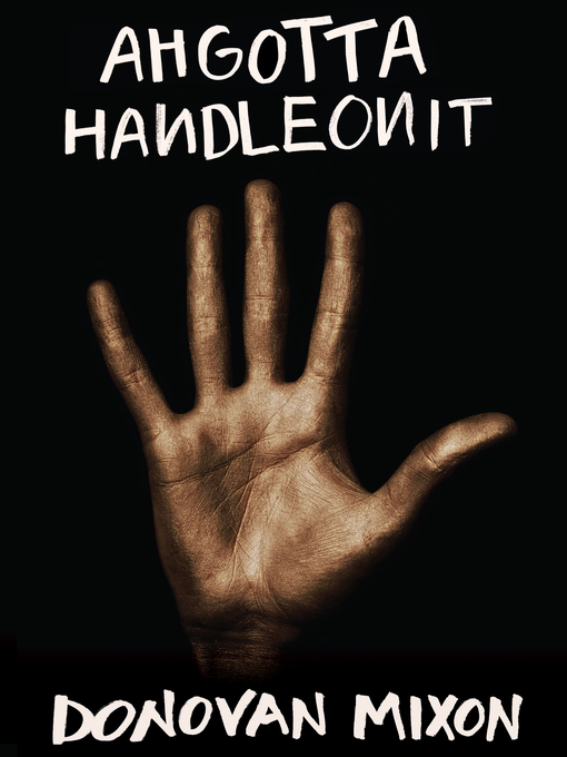 Title details for Ahgottahandleonit by Donovan Mixon - Available